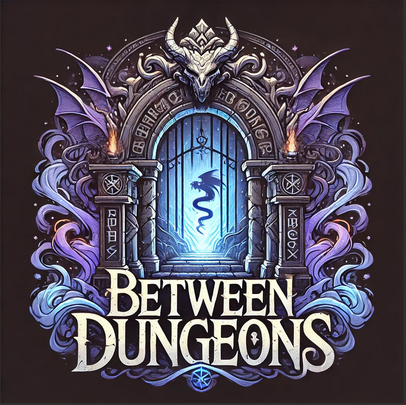 Between Dungeons